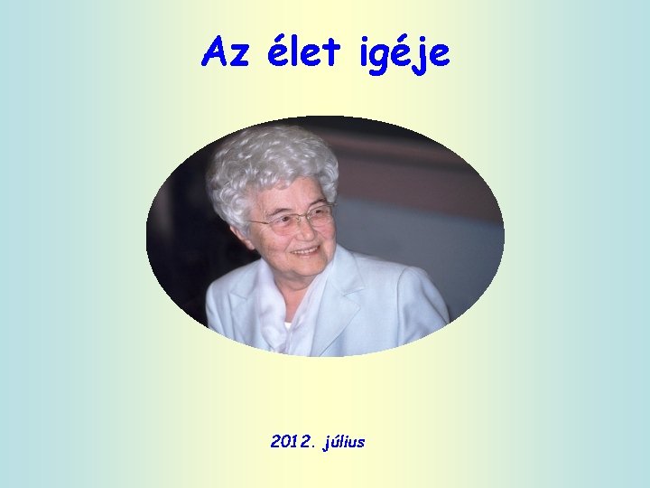 Az élet igéje 2012. július 