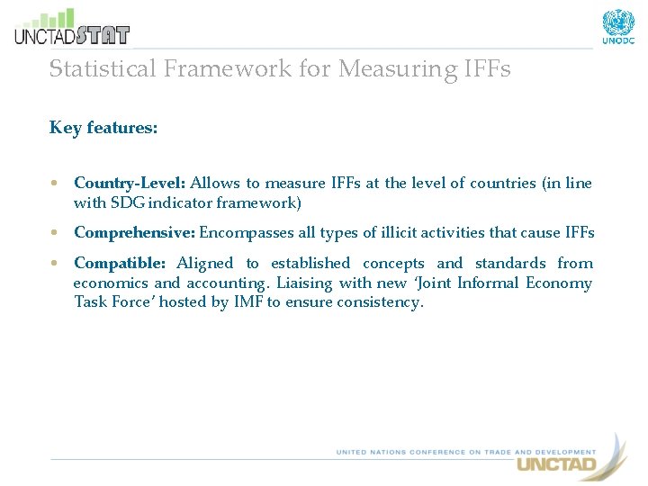 Statistical Framework for Measuring IFFs Key features: • Country-Level: Allows to measure IFFs at