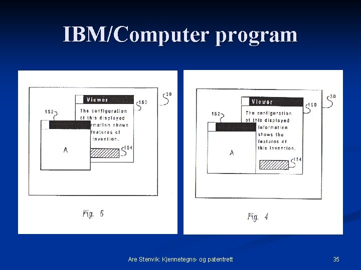 IBM/Computer program Are Stenvik: Kjennetegns- og patentrett 35 