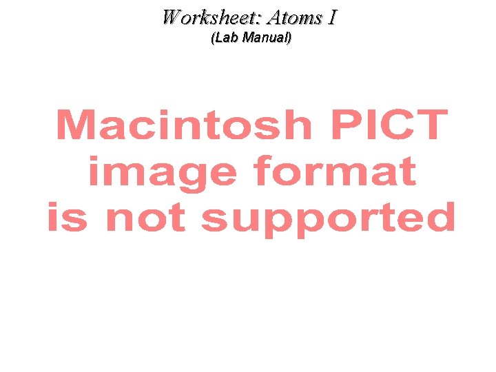 Worksheet: Atoms I (Lab Manual) 