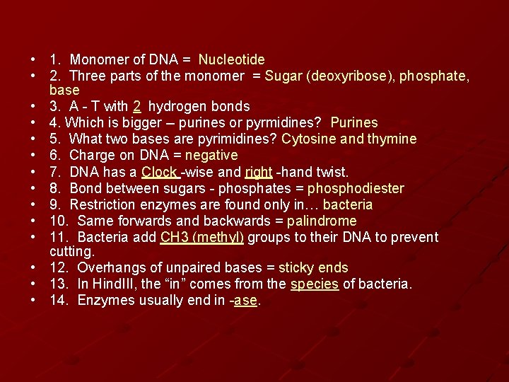  • 1. Monomer of DNA = Nucleotide • 2. Three parts of the