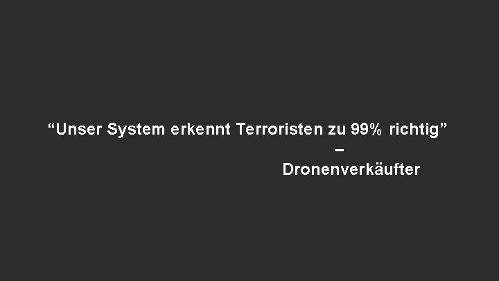 “Unser System erkennt Terroristen zu 99% richtig” – Dronenverkäufter 