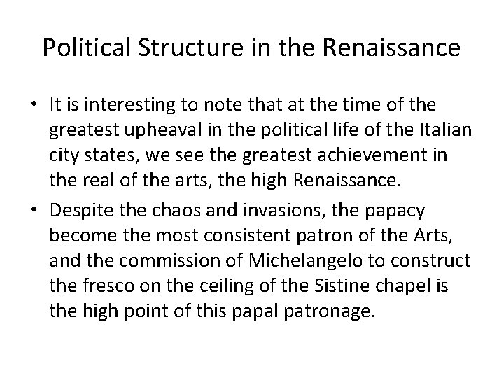 Political Structure in the Renaissance • It is interesting to note that at the Political Structure in the Renaissance • It is interesting to note that at the