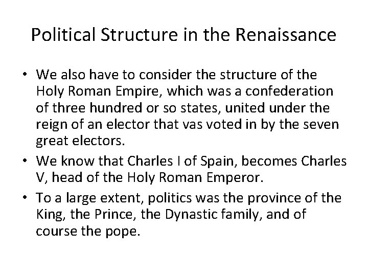 Political Structure in the Renaissance • We also have to consider the structure of Political Structure in the Renaissance • We also have to consider the structure of