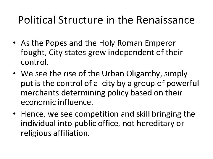 Political Structure in the Renaissance • As the Popes and the Holy Roman Emperor Political Structure in the Renaissance • As the Popes and the Holy Roman Emperor