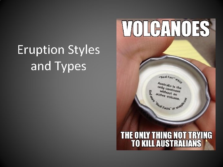 Eruption Styles and Types 