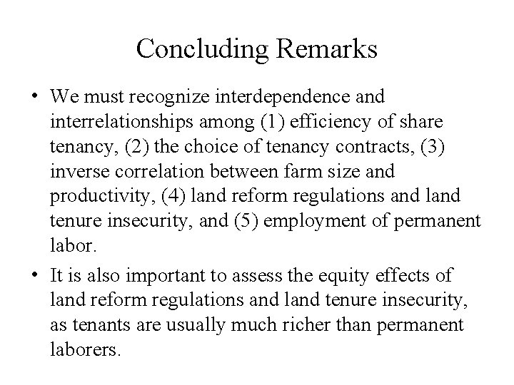 Concluding Remarks • We must recognize interdependence and interrelationships among (1) efficiency of share Concluding Remarks • We must recognize interdependence and interrelationships among (1) efficiency of share