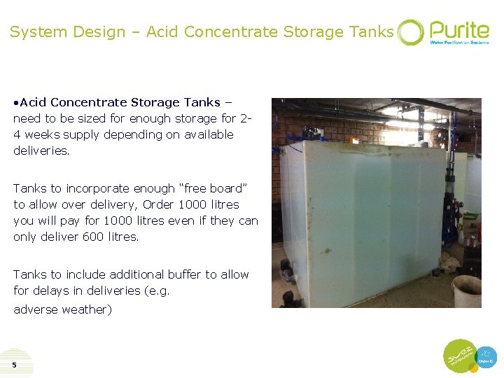 System Design – Acid Concentrate Storage Tanks • Acid Concentrate Storage Tanks – need