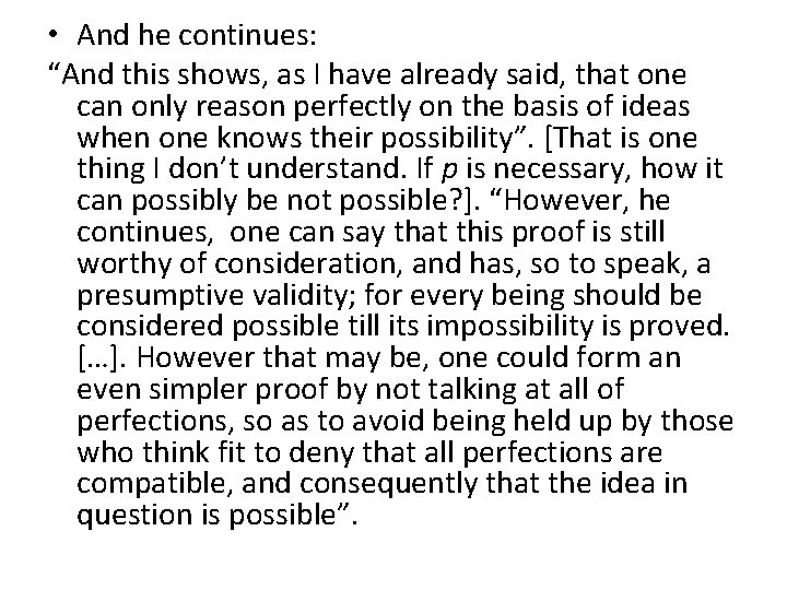  • And he continues: “And this shows, as I have already said, that