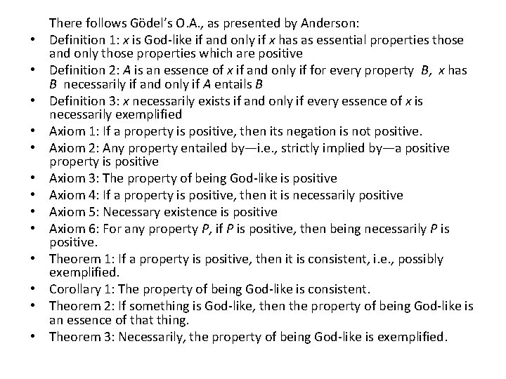  There follows Gödel’s O. A. , as presented by Anderson: • Definition 1: