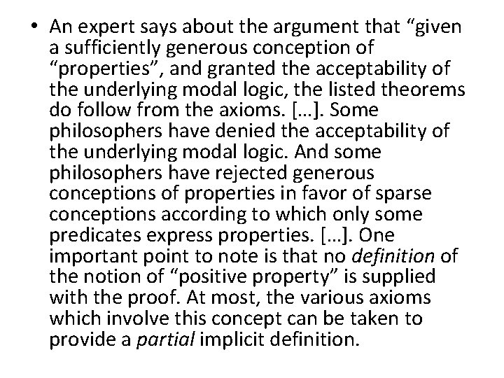  • An expert says about the argument that “given a sufficiently generous conception