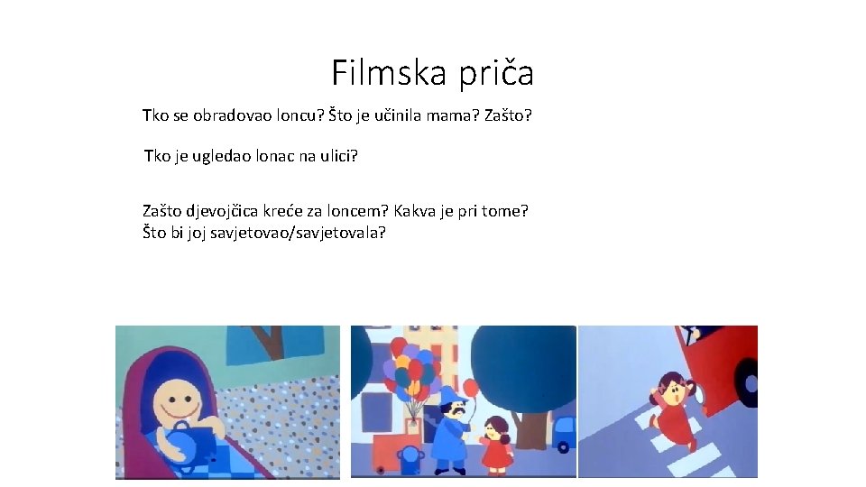 Filmska priča Tko se obradovao loncu? Što je učinila mama? Zašto? Tko je ugledao