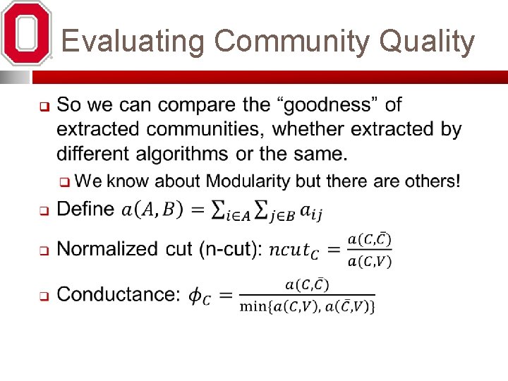 Evaluating Community Quality q 