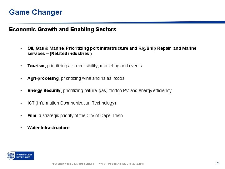 Game Changer Economic Growth and Enabling Sectors • Oil, Gas & Marine, Prioritizing port
