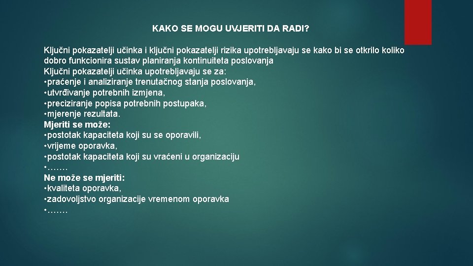 KAKO SE MOGU UVJERITI DA RADI? Ključni pokazatelji učinka i ključni pokazatelji rizika upotrebljavaju