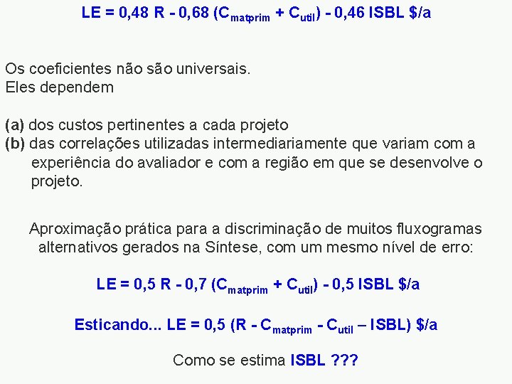 LE = 0, 48 R - 0, 68 (Cmatprim + Cutil) - 0, 46
