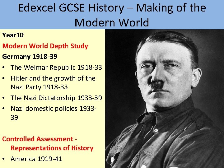 Edexcel GCSE History – Making of the Modern World Year 10 Modern World Depth