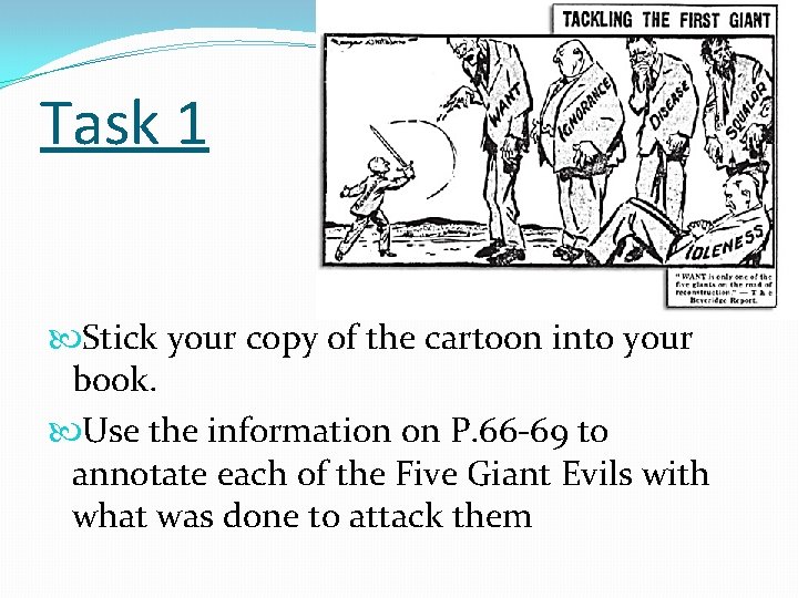 Task 1 Stick your copy of the cartoon into your book. Use the information