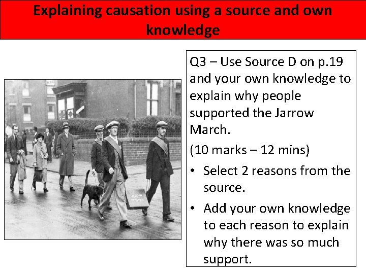 Explaining causation using a source and own knowledge Q 3 – Use Source D