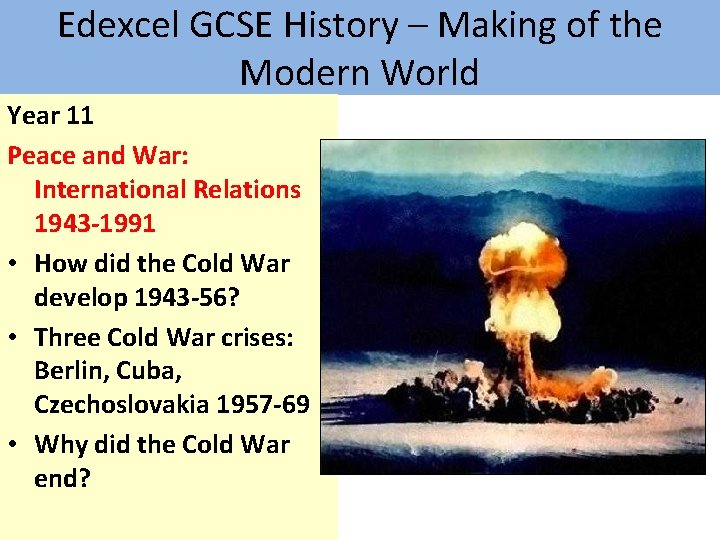 Edexcel GCSE History – Making of the Modern World Year 11 Peace and War:
