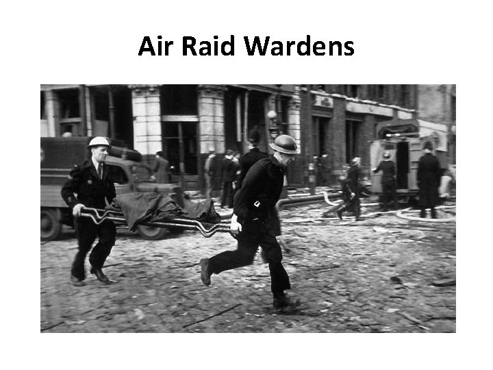 Air Raid Wardens 