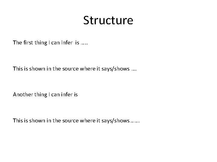Structure The first thing I can lnfer is …. . This is shown in