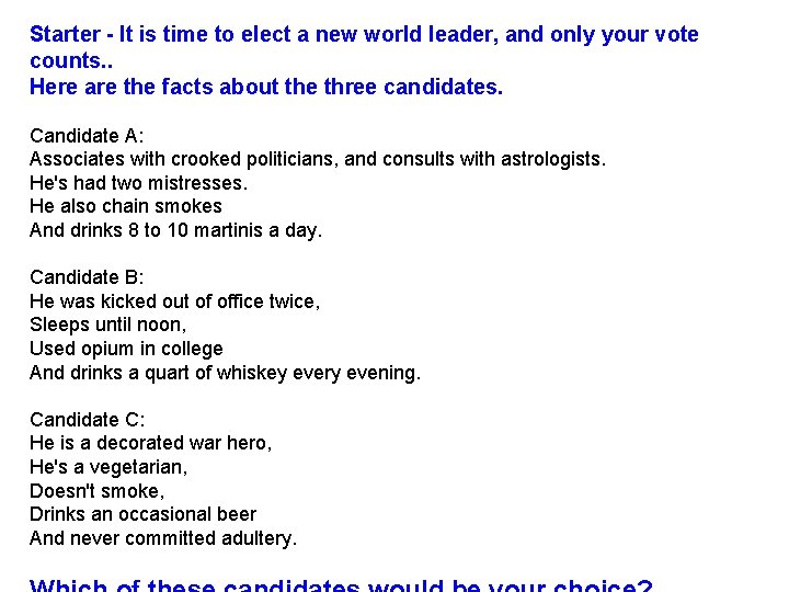 Starter - It is time to elect a new world leader, and only your