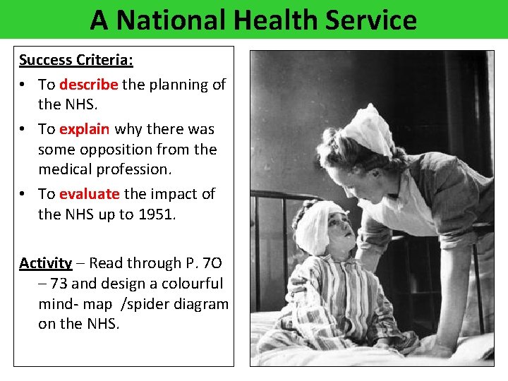A National Health Service Success Criteria: • To describe the planning of the NHS.