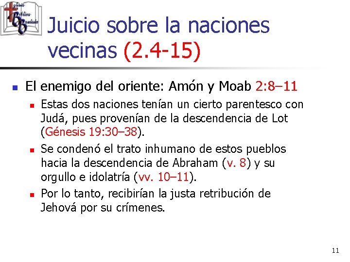 Juicio sobre la naciones vecinas (2. 4 -15) n El enemigo del oriente: Amón