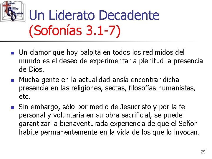 Un Liderato Decadente (Sofonías 3. 1 -7) n n n Un clamor que hoy