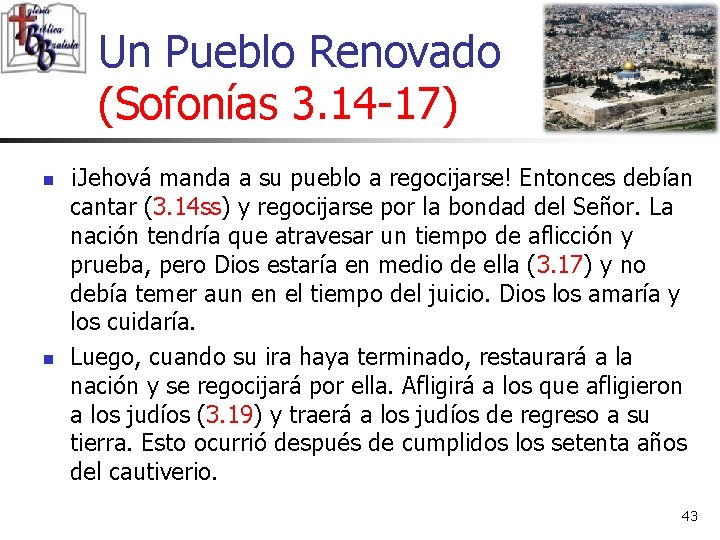 Un Pueblo Renovado (Sofonías 3. 14 -17) n n ¡Jehová manda a su pueblo