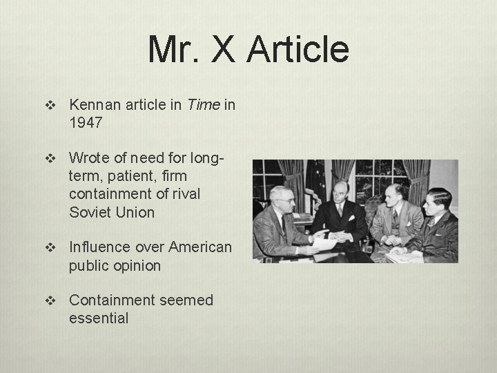 Mr. X Article v Kennan article in Time in 1947 v Wrote of need