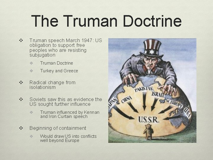 The Truman Doctrine v Truman speech March 1947: US obligation to support free peoples