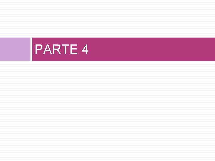 PARTE 4 