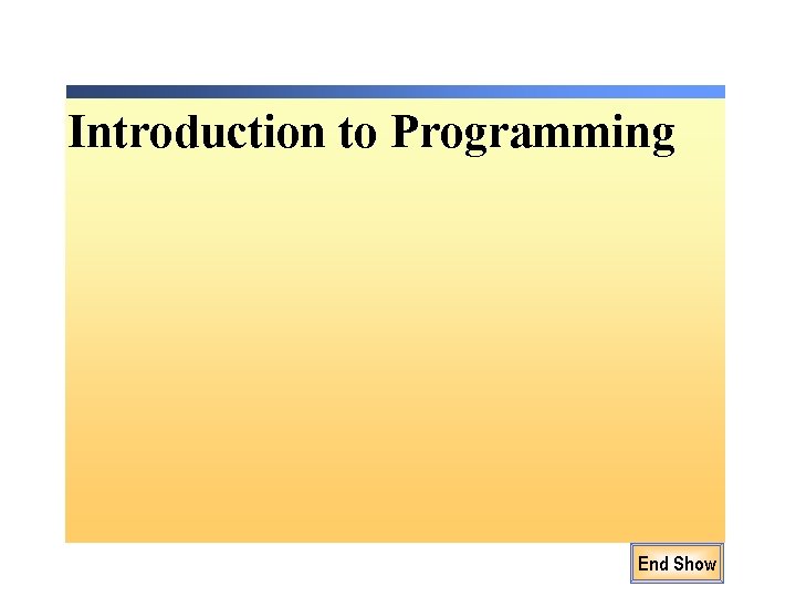 Introduction to Programming End Show 