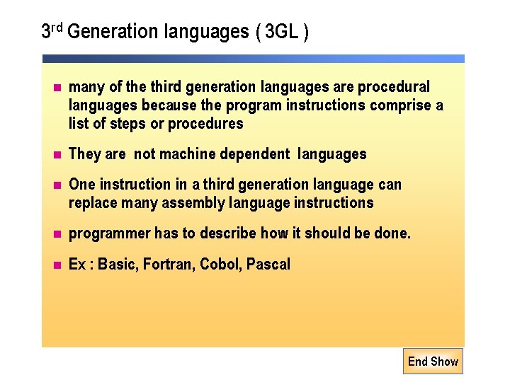 3 rd Generation languages ( 3 GL ) n many of the third generation