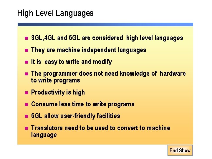 High Level Languages n 3 GL, 4 GL and 5 GL are considered high