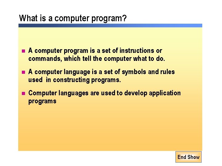 What is a computer program? n A computer program is a set of instructions