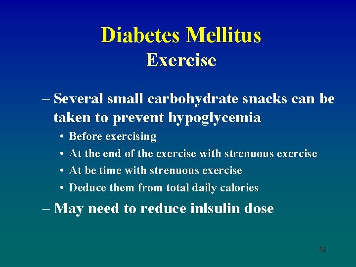 Diabetes Mellitus Exercise – Several small carbohydrate snacks can be taken to prevent hypoglycemia