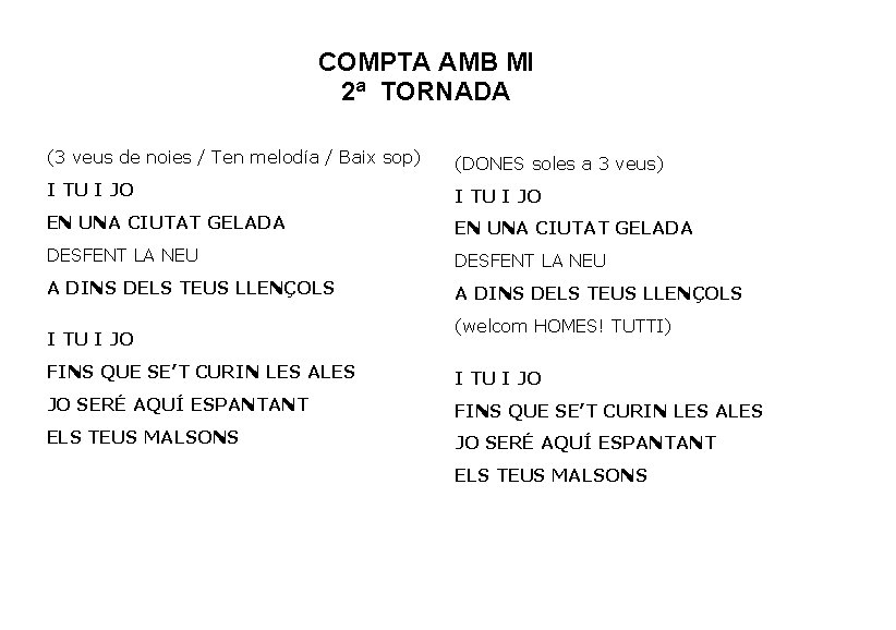 COMPTA AMB MI 2ª TORNADA (3 veus de noies / Ten melodía / Baix
