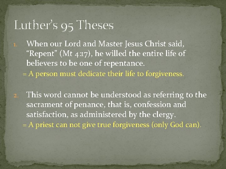 Luther’s 95 Theses 1. When our Lord and Master Jesus Christ said, “Repent” (Mt Luther’s 95 Theses 1. When our Lord and Master Jesus Christ said, “Repent” (Mt