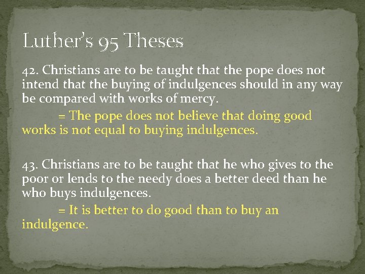 Luther’s 95 Theses 42. Christians are to be taught that the pope does not Luther’s 95 Theses 42. Christians are to be taught that the pope does not