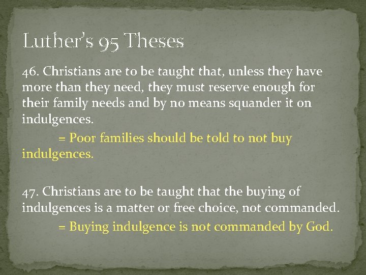 Luther’s 95 Theses 46. Christians are to be taught that, unless they have more Luther’s 95 Theses 46. Christians are to be taught that, unless they have more