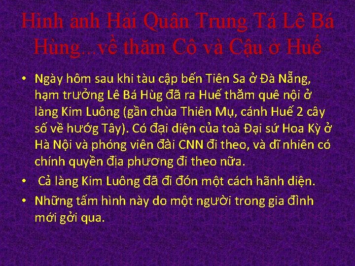 Hình ảnh Hải Quân Trung Tá Lê Bá Hùng. . . về thăm Cô