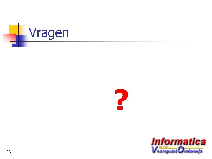 Vragen ? 26 