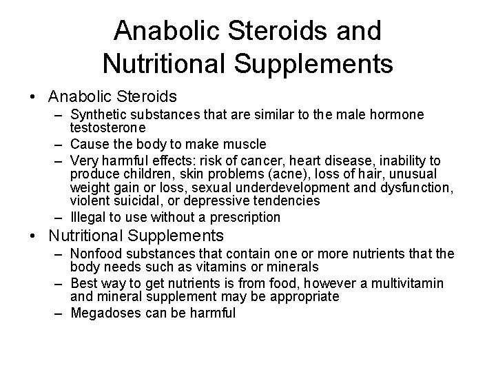 Anabolic Steroids and Nutritional Supplements • Anabolic Steroids – Synthetic substances that are similar Anabolic Steroids and Nutritional Supplements • Anabolic Steroids – Synthetic substances that are similar