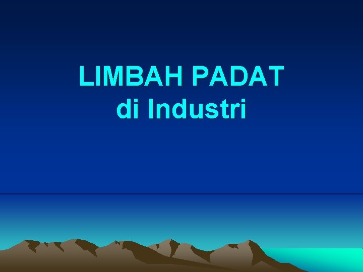 LIMBAH PADAT di Industri 