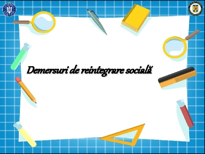 Demersuri de reintegrare socială 