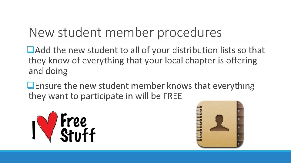New student member procedures q. Add the new student to all of your distribution