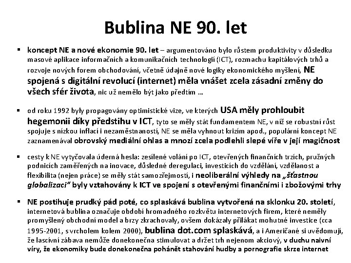 Bublina NE 90. let § koncept NE a nové ekonomie 90. let – argumentováno